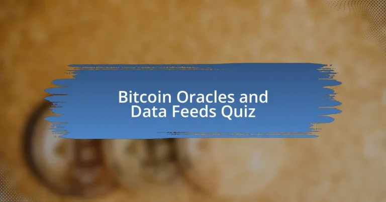 Bitcoin Oracles and Data Feeds Quiz