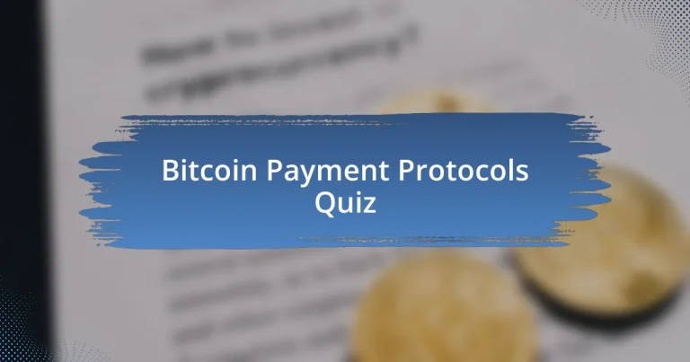 Bitcoin Payment Protocols Quiz