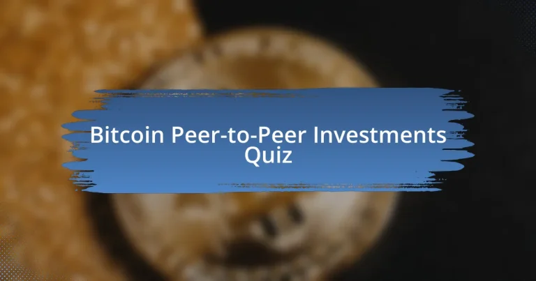 Bitcoin Peer-to-Peer Investments Quiz