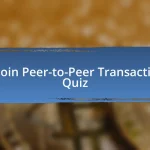 Bitcoin Peer-to-Peer Transactions Quiz