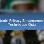 Bitcoin Privacy Enhancements Techniques Quiz