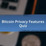 Bitcoin Privacy Features Quiz