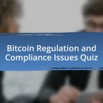 Bitcoin Regulation and Compliance Issues Quiz