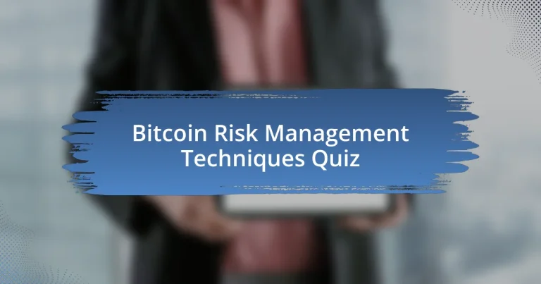 Bitcoin Risk Management Techniques Quiz