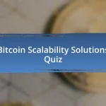 Bitcoin Scalability Solutions Quiz