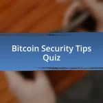 Bitcoin Security Tips Quiz