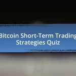 Bitcoin Short-Term Trading Strategies Quiz