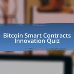 Bitcoin Smart Contracts Innovation Quiz