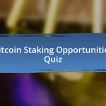 Bitcoin Staking Opportunities Quiz