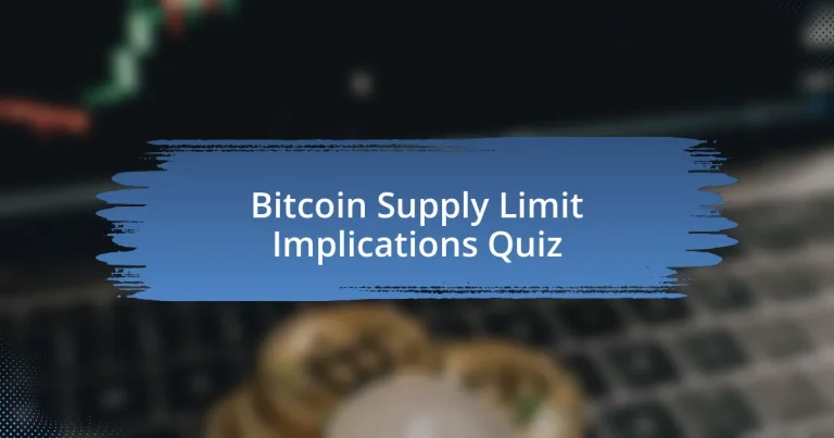 Bitcoin Supply Limit Implications Quiz