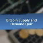 Bitcoin Supply and Demand Quiz