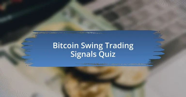 Bitcoin Swing Trading Signals Quiz