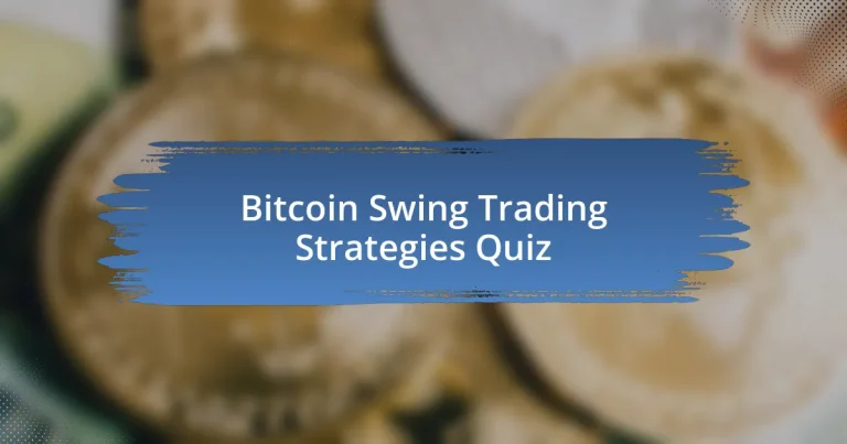 Bitcoin Swing Trading Strategies Quiz