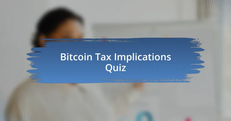 Bitcoin Tax Implications Quiz