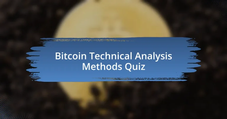 Bitcoin Technical Analysis Methods Quiz