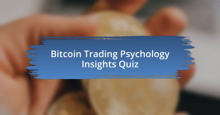 Bitcoin Trading Psychology Insights Quiz