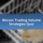 Bitcoin Trading Volume Strategies Quiz