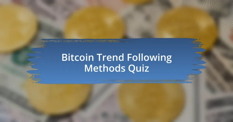 Bitcoin Trend Following Methods Quiz