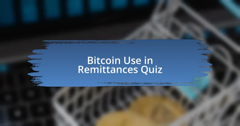 Bitcoin Use in Remittances Quiz