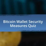 Bitcoin Wallet Security Measures Quiz