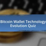 Bitcoin Wallet Technology Evolution Quiz