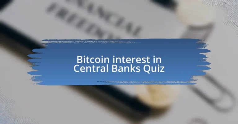 Bitcoin interest in Central Banks Quiz