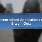 Decentralized Applications on Bitcoin Quiz