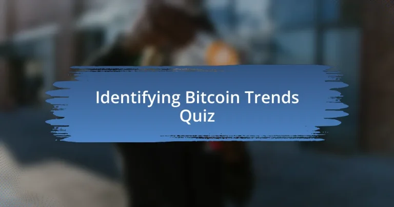 Identifying Bitcoin Trends Quiz