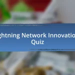 Lightning Network Innovations Quiz