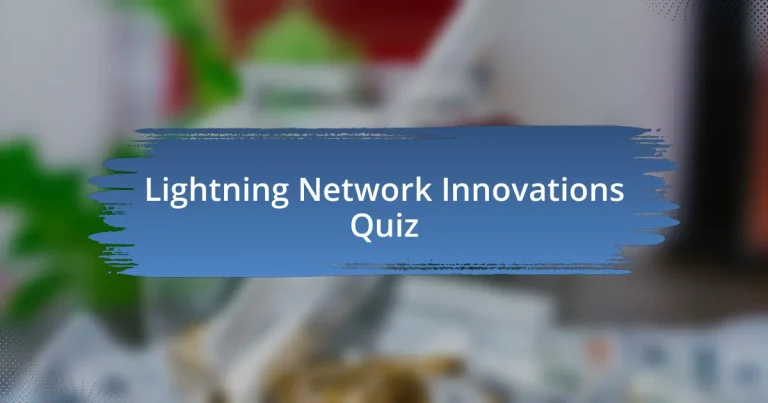 Lightning Network Innovations Quiz