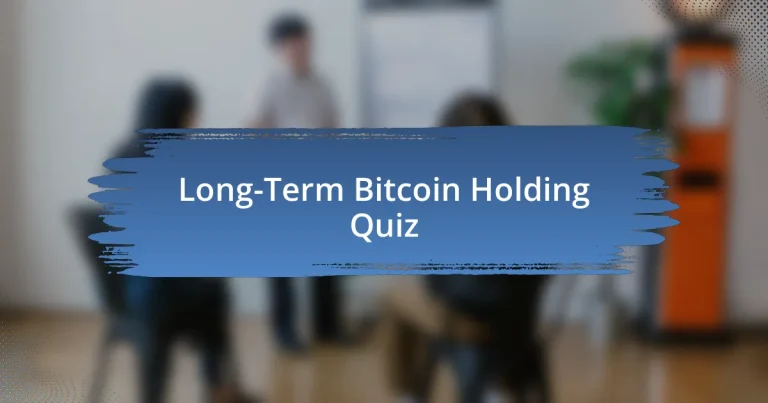 Long-Term Bitcoin Holding Quiz