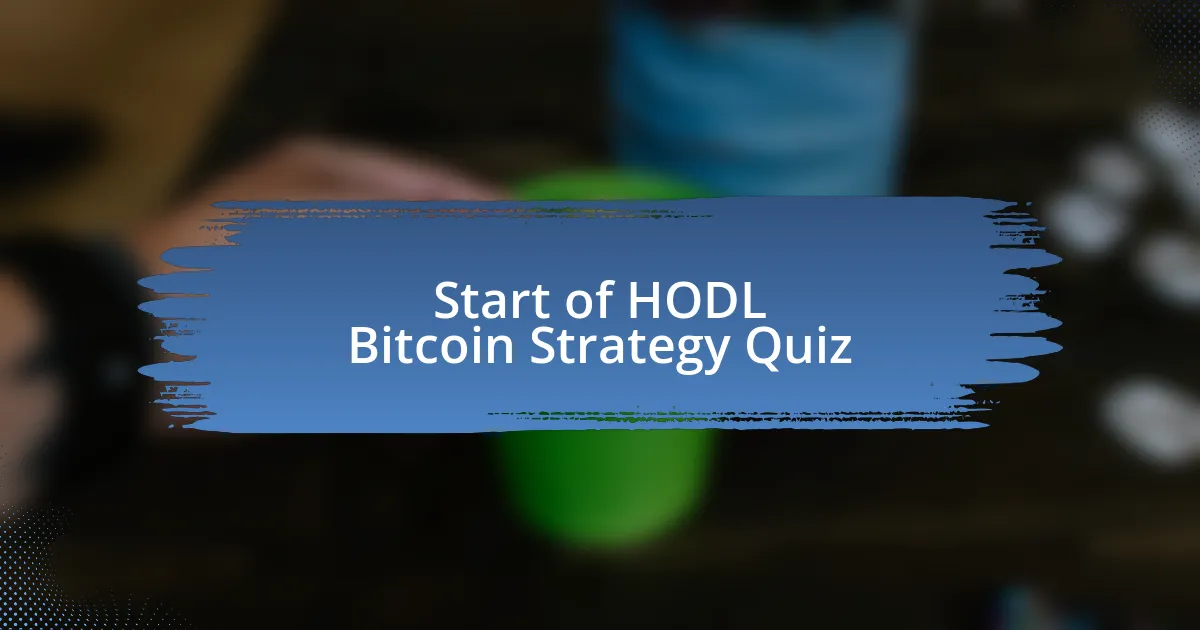 Start of HODL Bitcoin Strategy Quiz