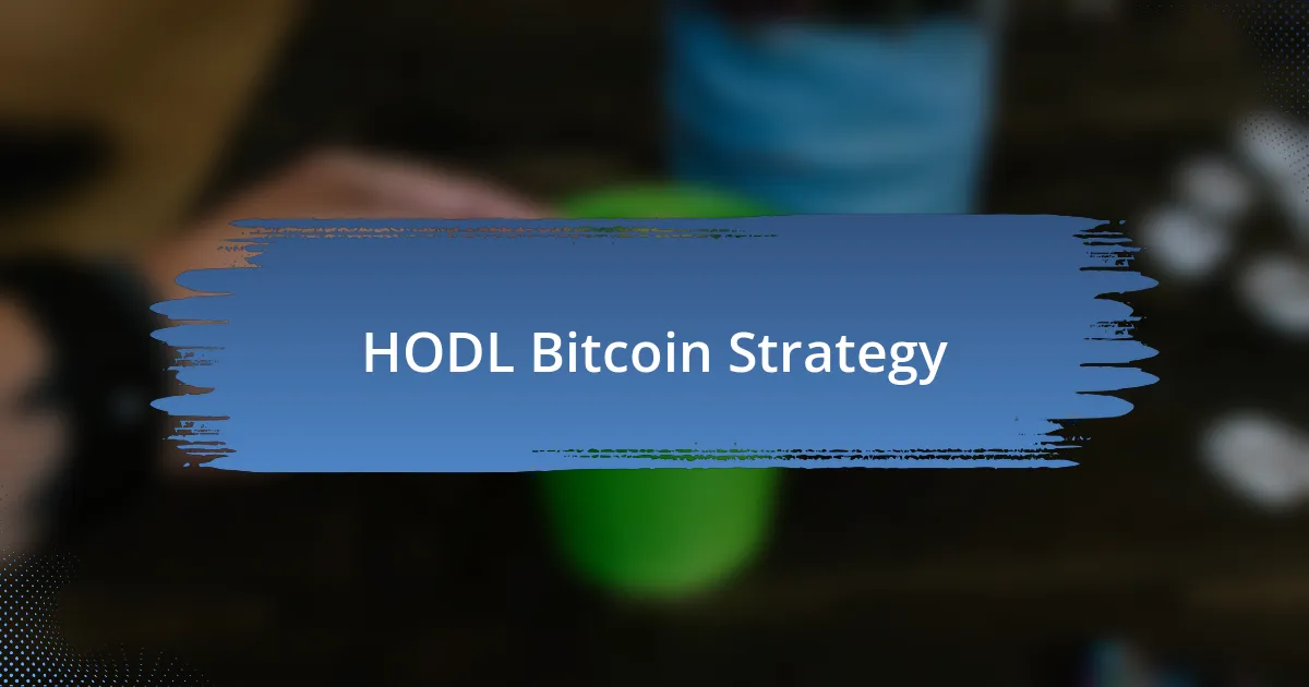 HODL Bitcoin Strategy