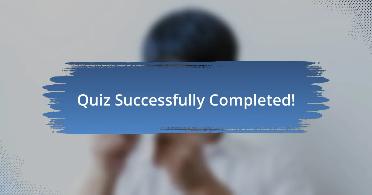 Quiz Successfully Completed!