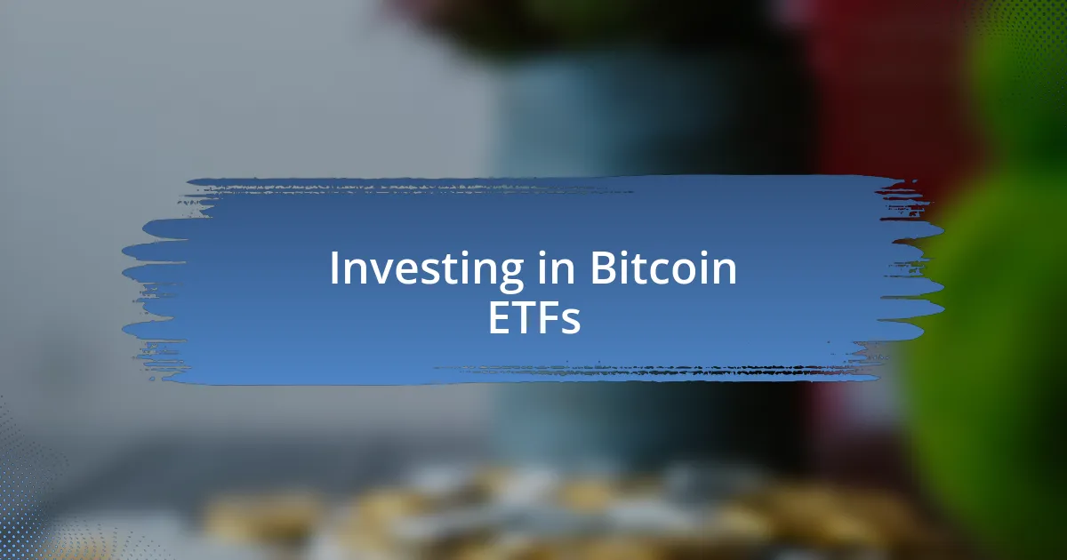 Investing in Bitcoin ETFs