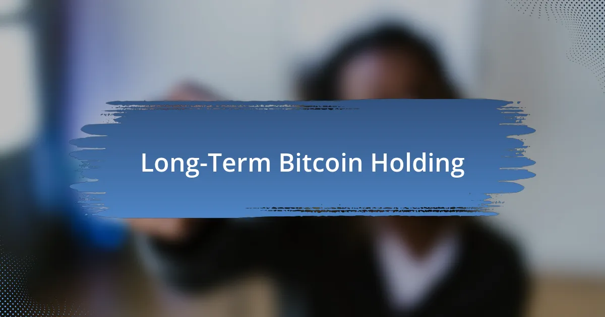 Long-Term Bitcoin Holding